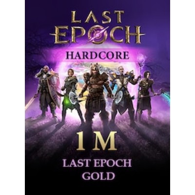 Last Epoch Gold 1M Legacy Hardcore GLOBAL