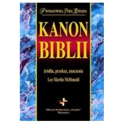 Kanon biblii Źródła przekaz znaczenie wyd 2022