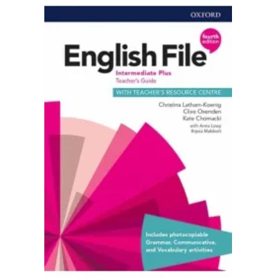 English File 4th Edition Intermediate Plus Teachers Guide Teachers Resource Centre