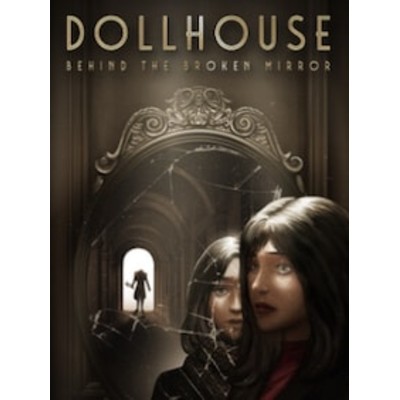 Dollhouse Behind the Broken Mirror PC Steam Account GLOBAL