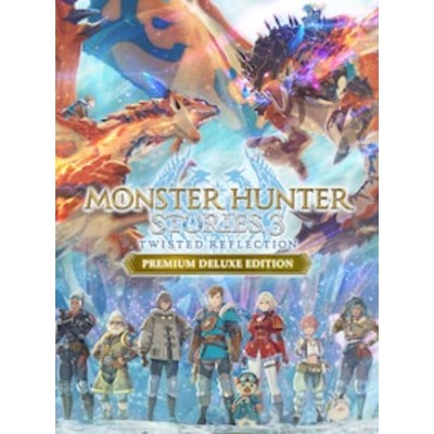 Monster Hunter Stories Twisted Reflection Premium Deluxe Edition PC Steam Account GLOBAL