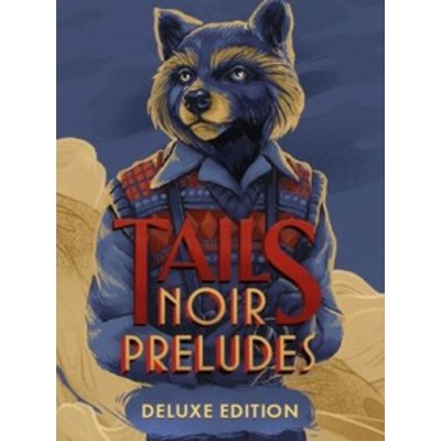 Tails Noir Preludes Deluxe Edition PC Steam Account GLOBAL
