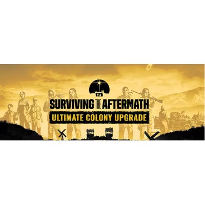 Surviving the Aftermath Ultimate Colony Upgrade PC