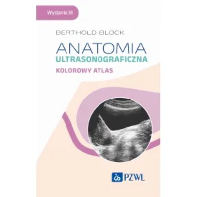Anatomia ultrasonograficzna Kolorowy atlas