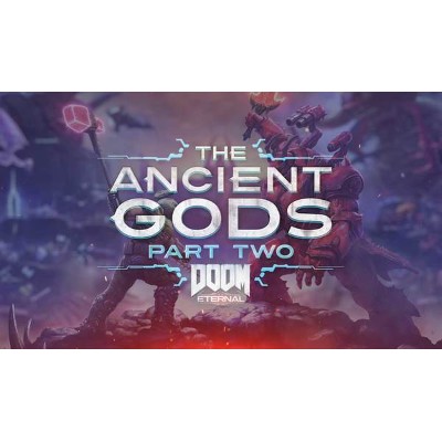 DOOM Eternal The Ancient Gods Part Two DLC