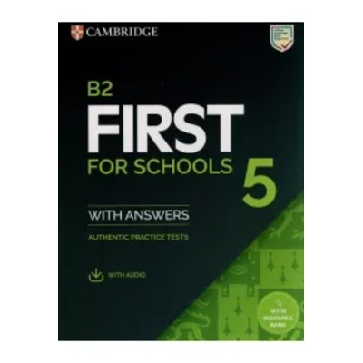 B2 First for Schools Authentic practice tests with Answers with Audio with Resource Bank