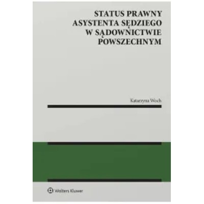 Status prawny asystenta sędziego sądownictwie powszechnym