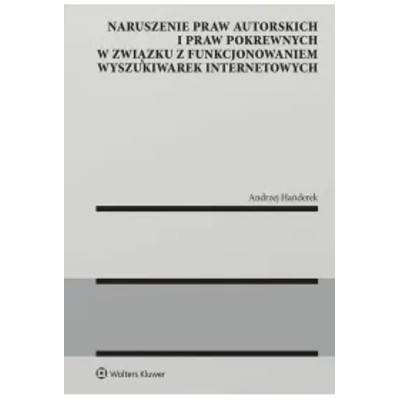 Naruszenie praw autorskich praw pokrewnych związku funkcjonowaniem wyszukiwarek internetowych