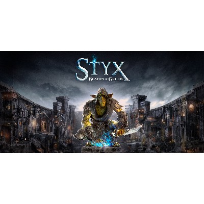 Styx Blades of Greed PC