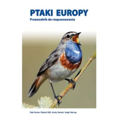 Ptaki Europy Przewodnik do rozpoznawania