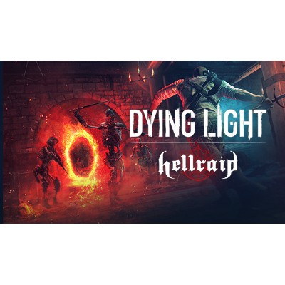 Dying Light Hellraid PC