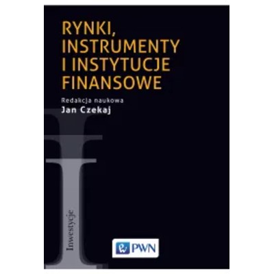 Rynki instrumenty instytucje finansowe