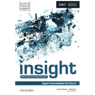 Insight UpperIntermediate Workbook with Online Practice Szkoły ponadpodstawowe