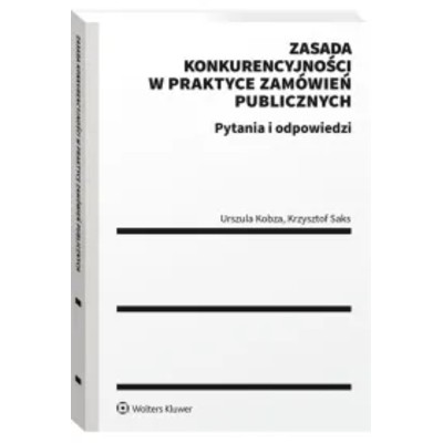 Zasada konkurencyjności praktyce zamówień publicznych