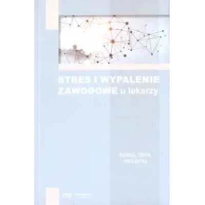 Stres wypalenie zawodowe lekarzy