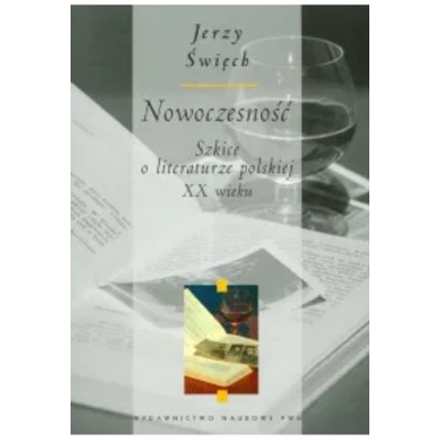 Nowoczesność Szkice literaturze polskiej XX