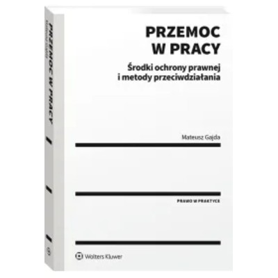 Przemoc pracy Środki ochrony prawnej metody przeciwdziałania